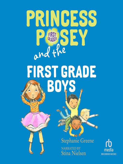 Title details for Princess Posey and the First-Grade Boys by Stephanie Greene - Available